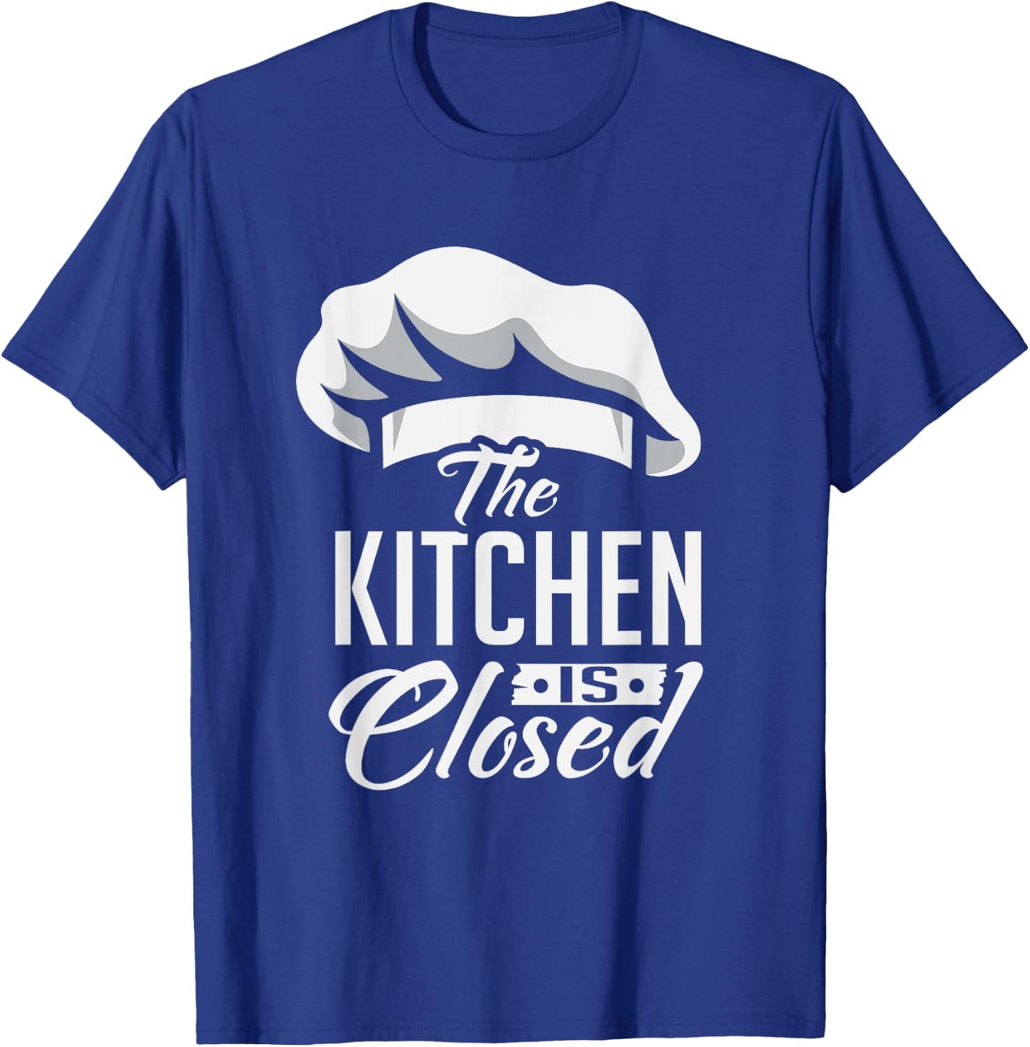 Kitchen Is Closed Chef Cook Cuisinier Retirement Gift T-Shirt - T-Shirt | Royal
