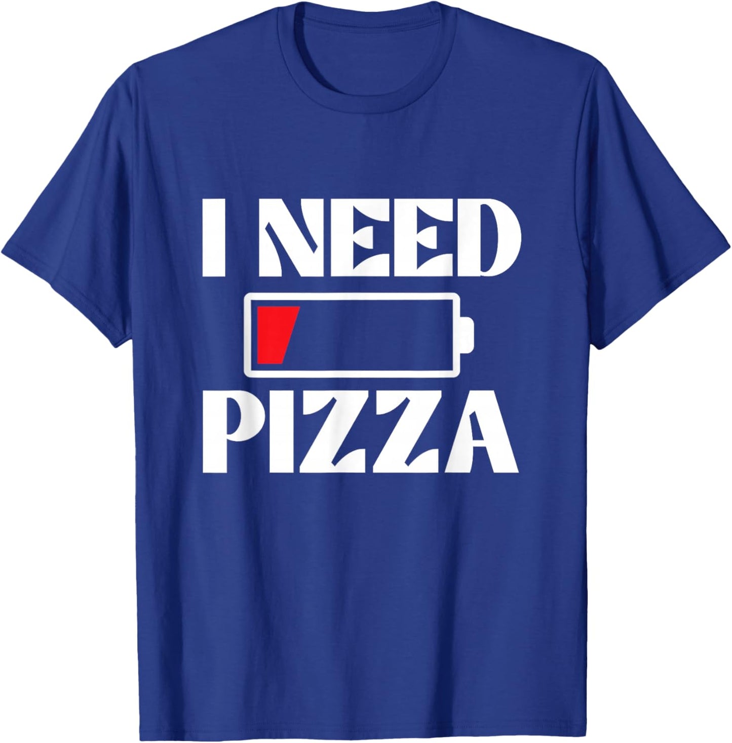 I Need Pizza - Pizza Baker Food Lover T-Shirt - T-Shirt | Royal
