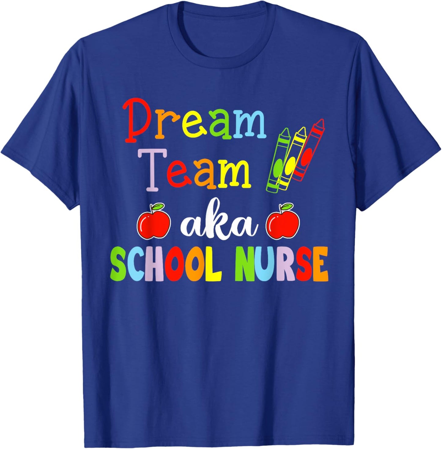 Dream-Team Aka School Nurses Back To School 100th Day T-Shirt - T-Shirt | Royal