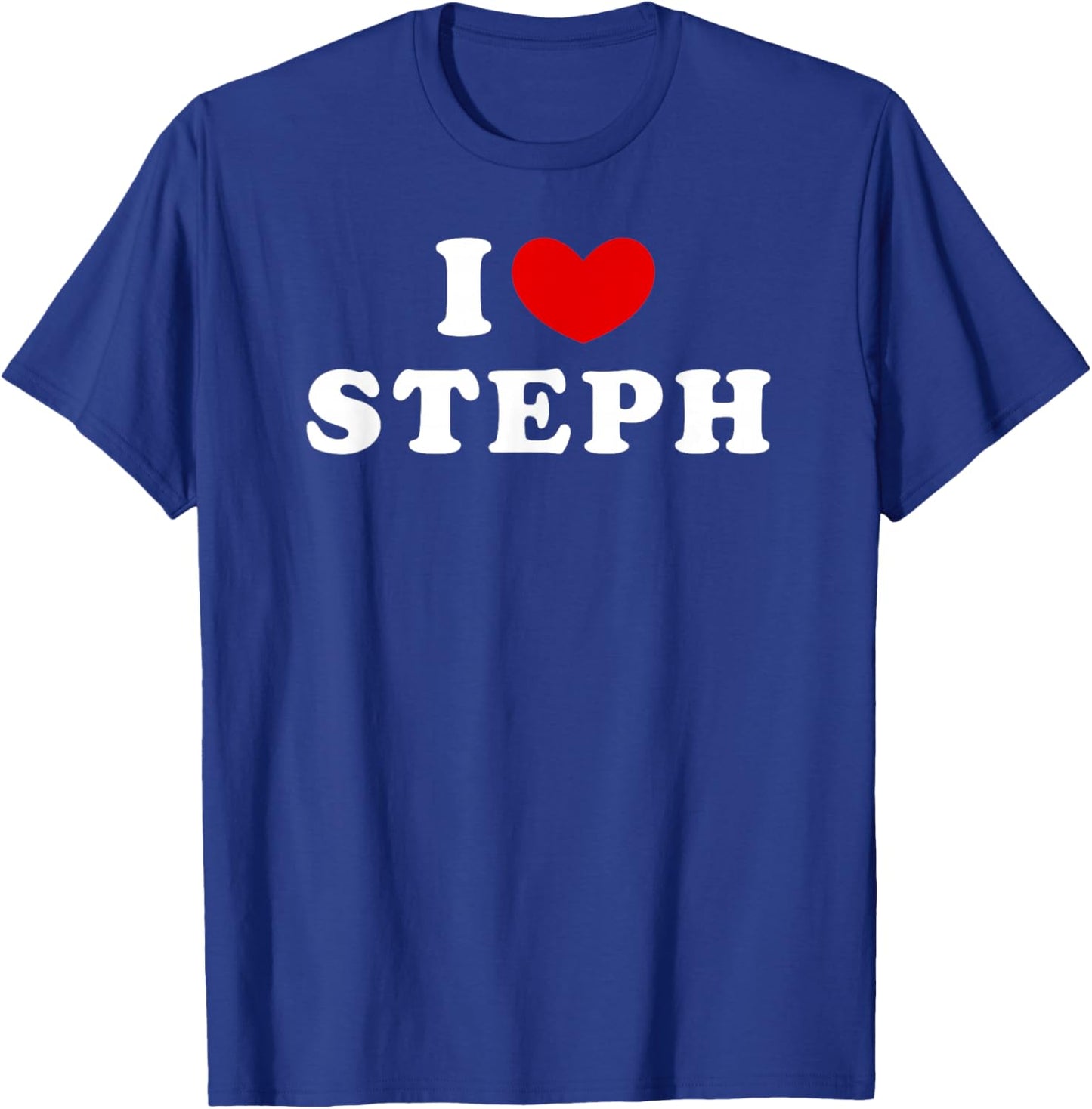 I Love Steph, I Heart Steph T-Shirt - T-Shirt | Royal