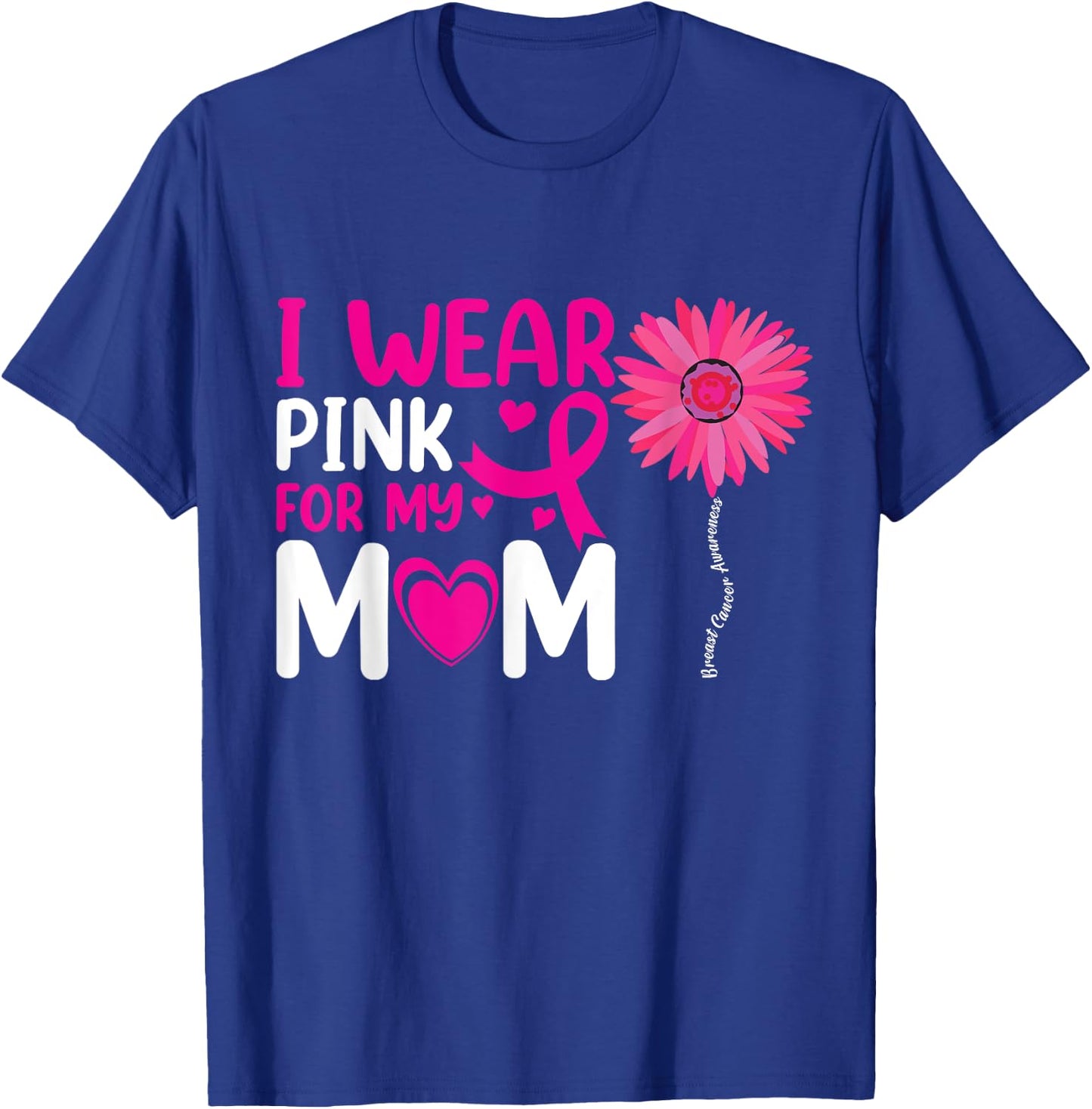I Wear Pink for My Mom Breast Cancer Awareness Kids Support T-Shirt - T-Shirt | Royal