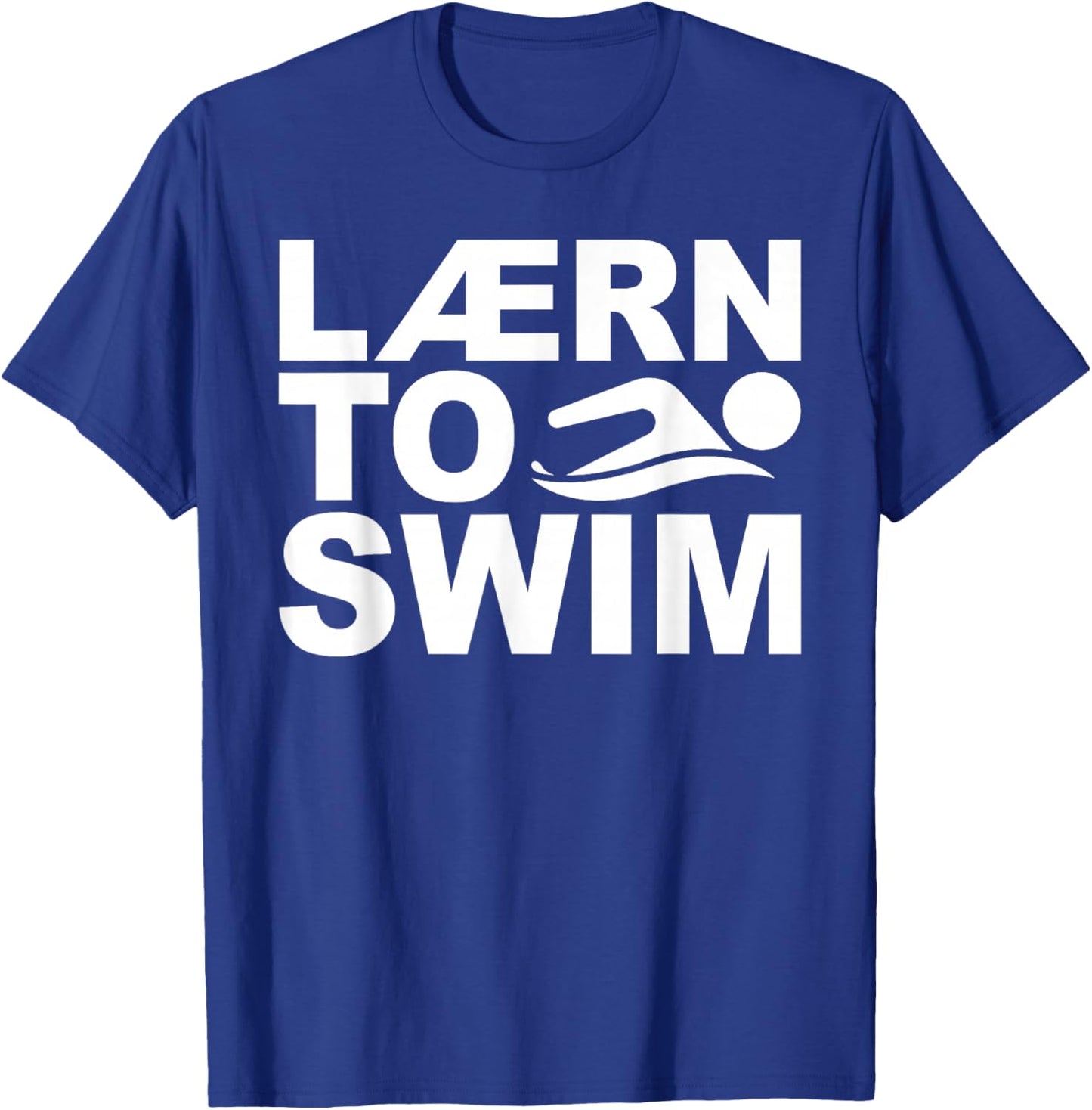 Learn To Swim Funny Swimming Graphic T-Shirt - T-Shirt | Royal