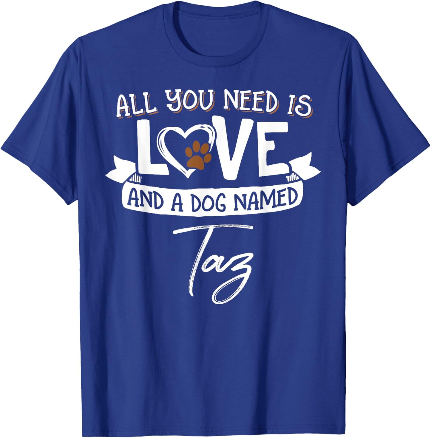 Cute Dog Named Taz Shirt and Men T-Shirt - T-Shirt | Royal