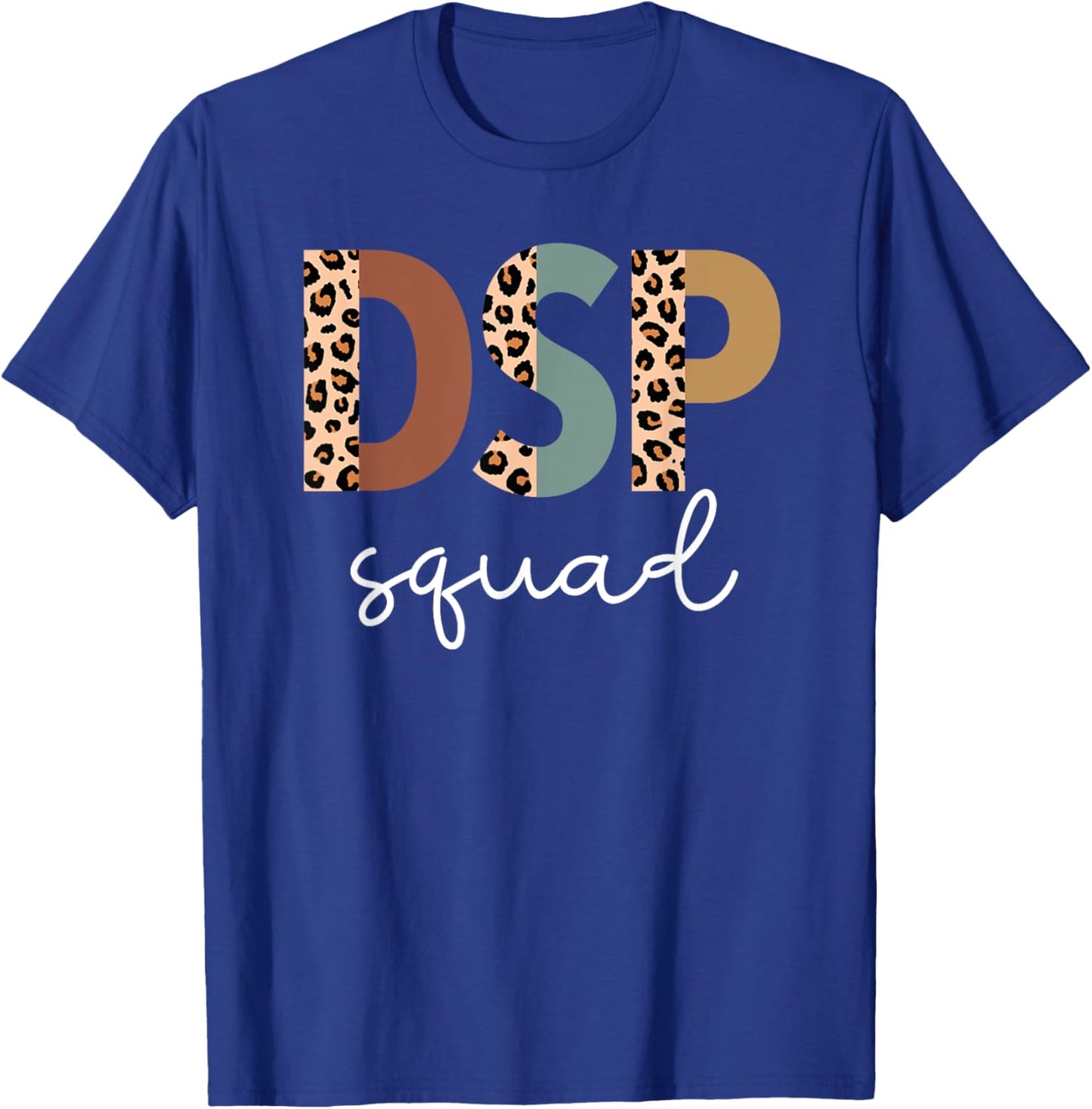 DSP Squad Direct Support Professional Week Appreciation T-Shirt - T-Shirt | Royal