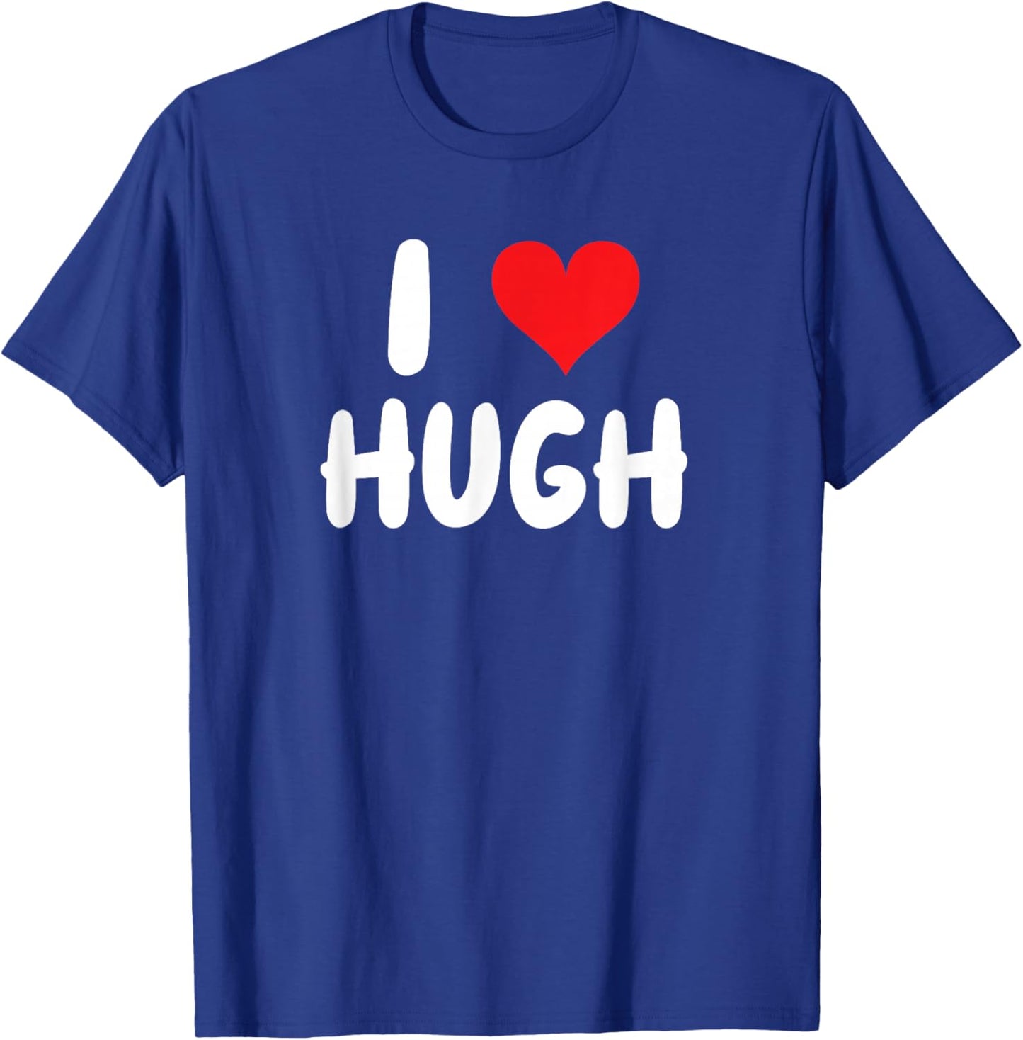 I Love Hugh - Heart - Name T-Shirt - T-Shirt | Royal
