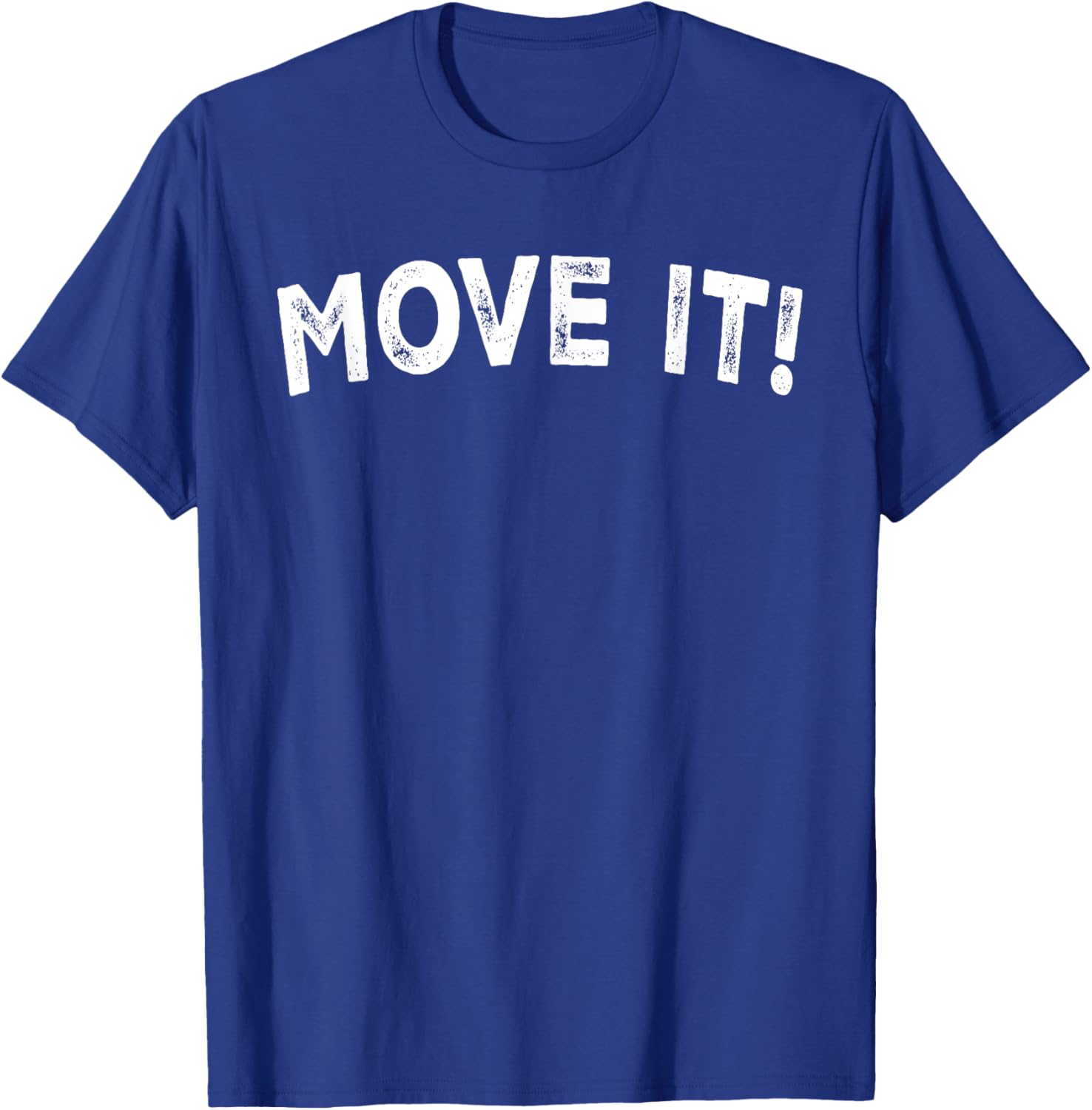 Move It! T-Shirt - T-Shirt | Royal