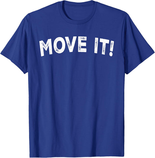 Move It! T-Shirt - T-Shirt | Royal