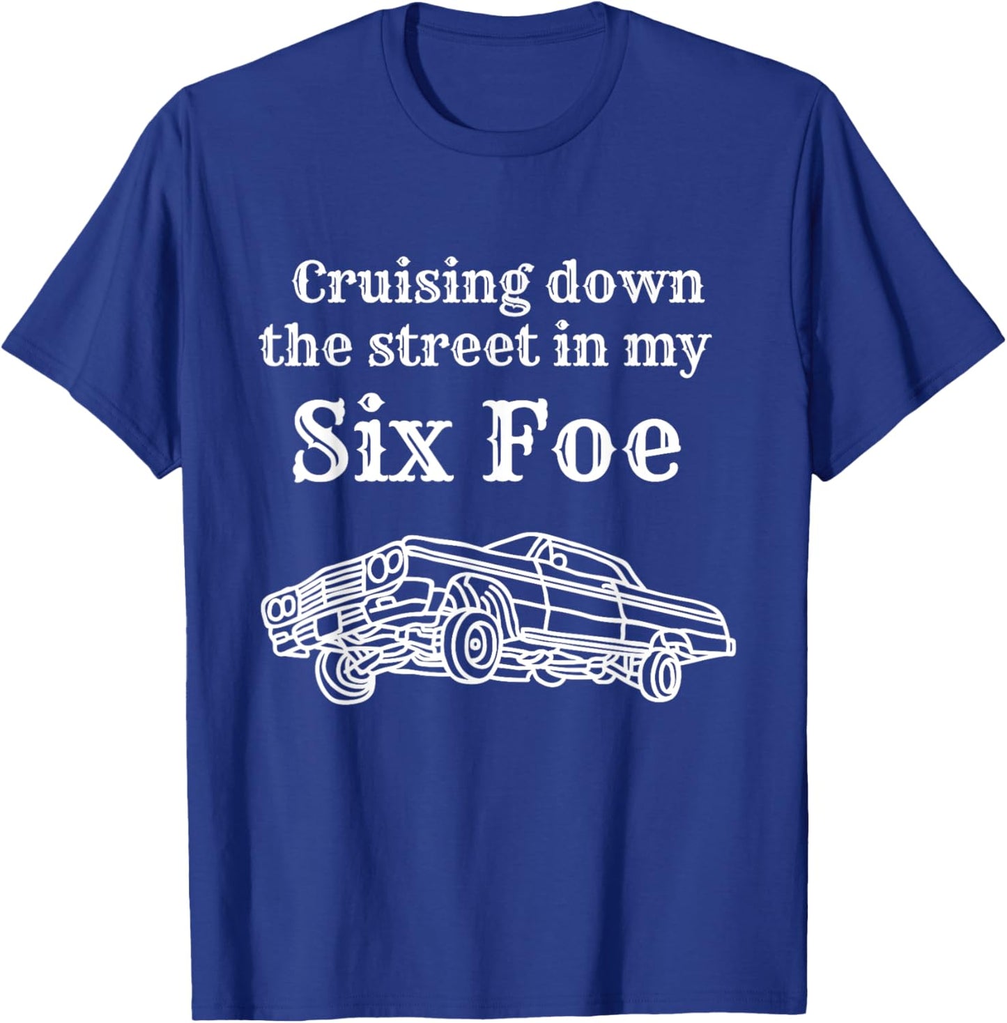 Cruising Down the Street in my 64 Mexican Lowrider Chicano T-Shirt - T-Shirt | Royal