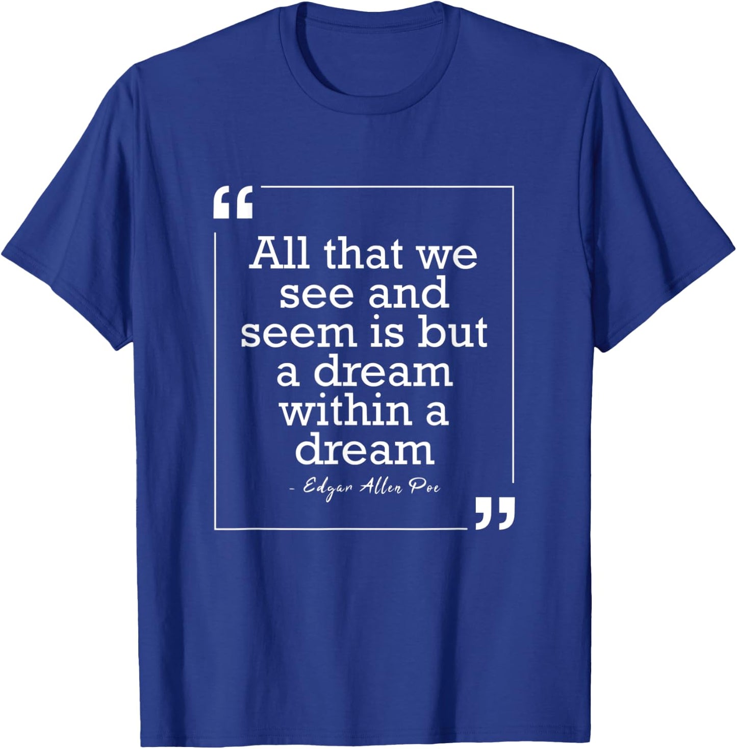 Edgar Allen Poe Dream Within A Dream American Literature T-Shirt - T-Shirt | Royal