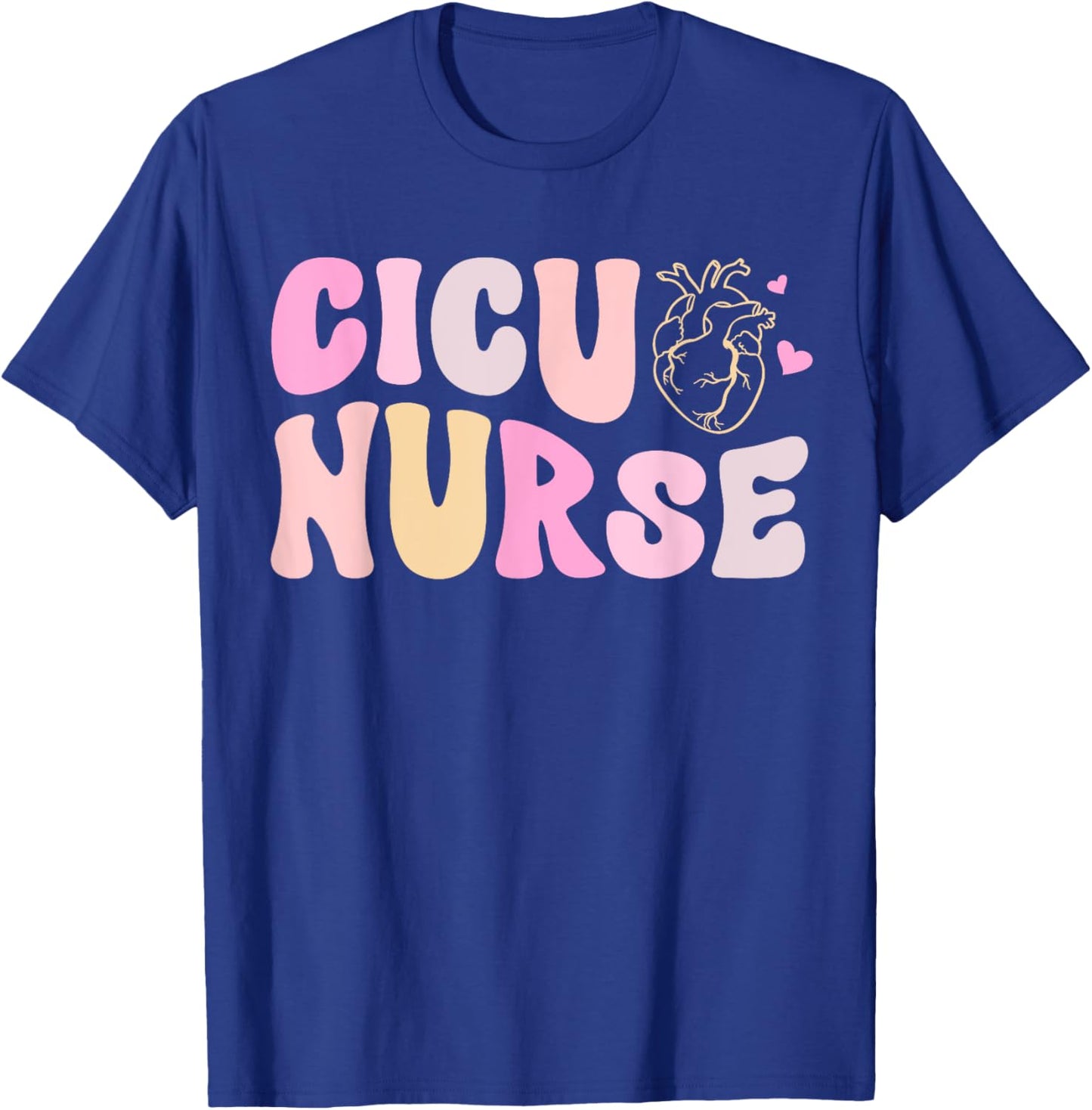 CICU Nurse Groovy Cardiac Intensive Care Unit Appreciation T-Shirt - T-Shirt | Royal