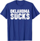 Oklahoma Sucks T-Shirt - T-Shirt | Royal