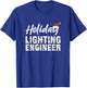 Holiday Lighting Engineer Light Engineering Mechanic Gift T-Shirt - T-Shirt | Royal