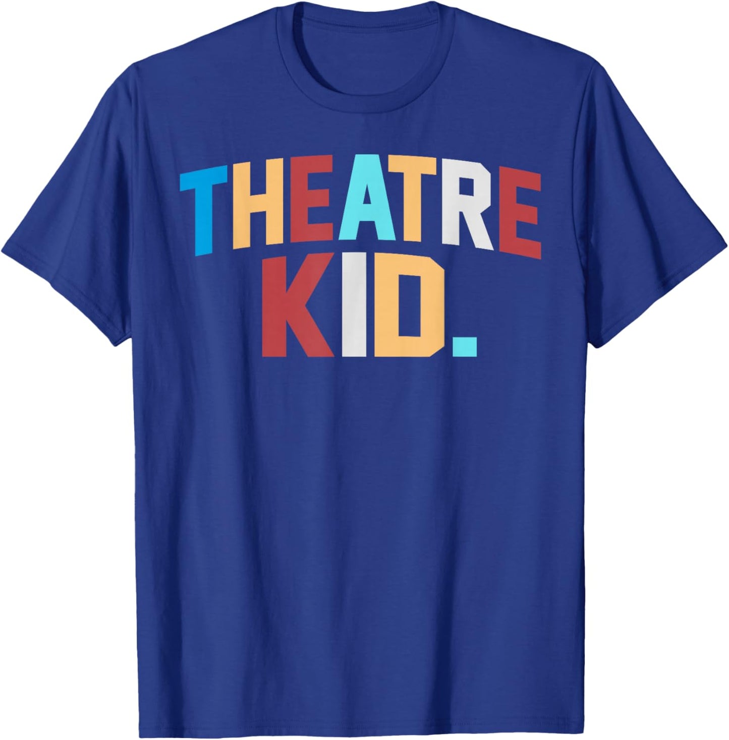 Theater Kid Broadway Lover Musical Theatre Thespian Teen T-Shirt - T-Shirt | Royal