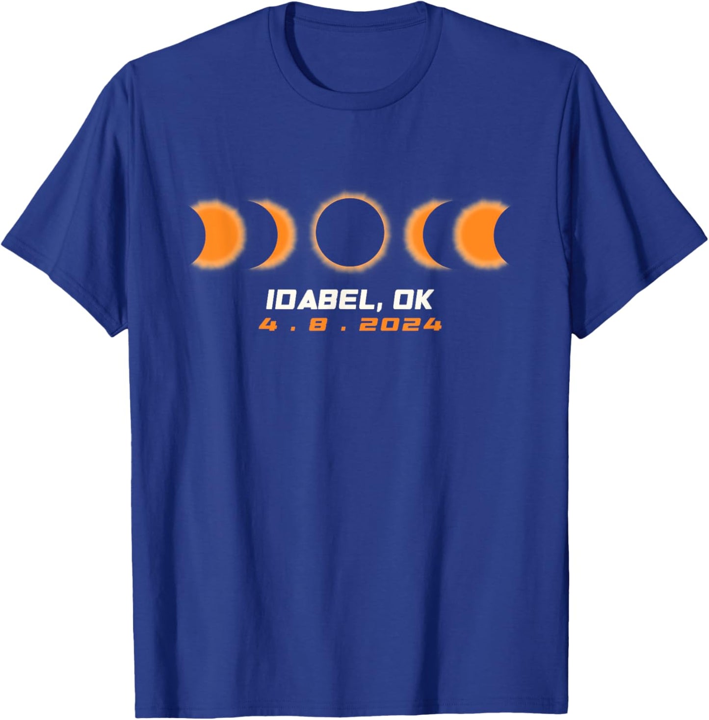 Total Solar Eclipse 2024 Idabel Oklahoma April 8 2024 T-Shirt - T-Shirt | Royal