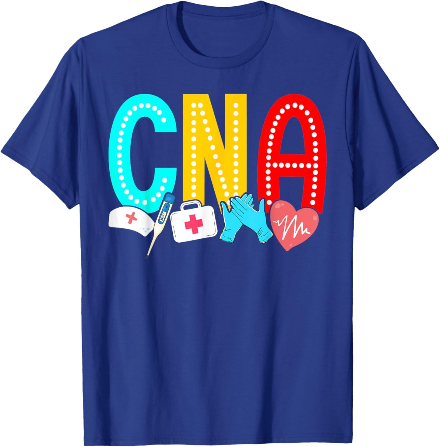 CNA Nurse Certified Nursing Assistant Cna T-Shirt - T-Shirt | Royal