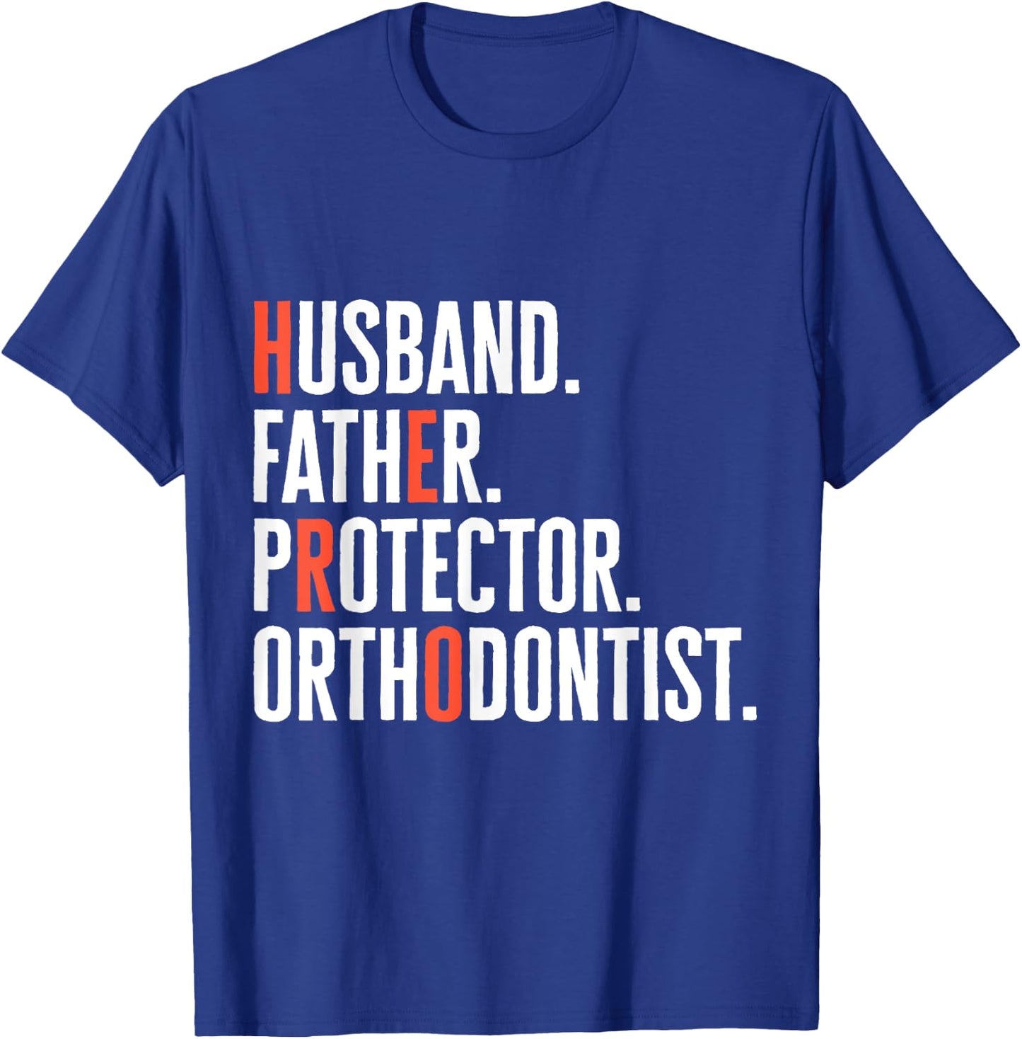 Husband Father Protector Orthodontist Hero Orthodontics Dad T-Shirt - T-Shirt | Royal