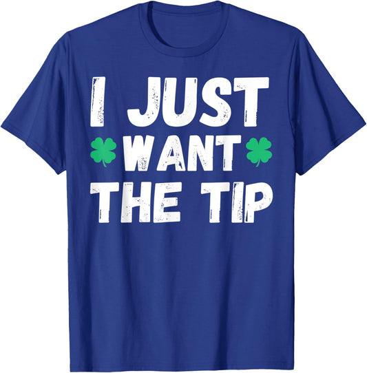 Women's Funny Bartender Just The Tip for St Patricks Day T-Shirt - T-Shirt | Royal