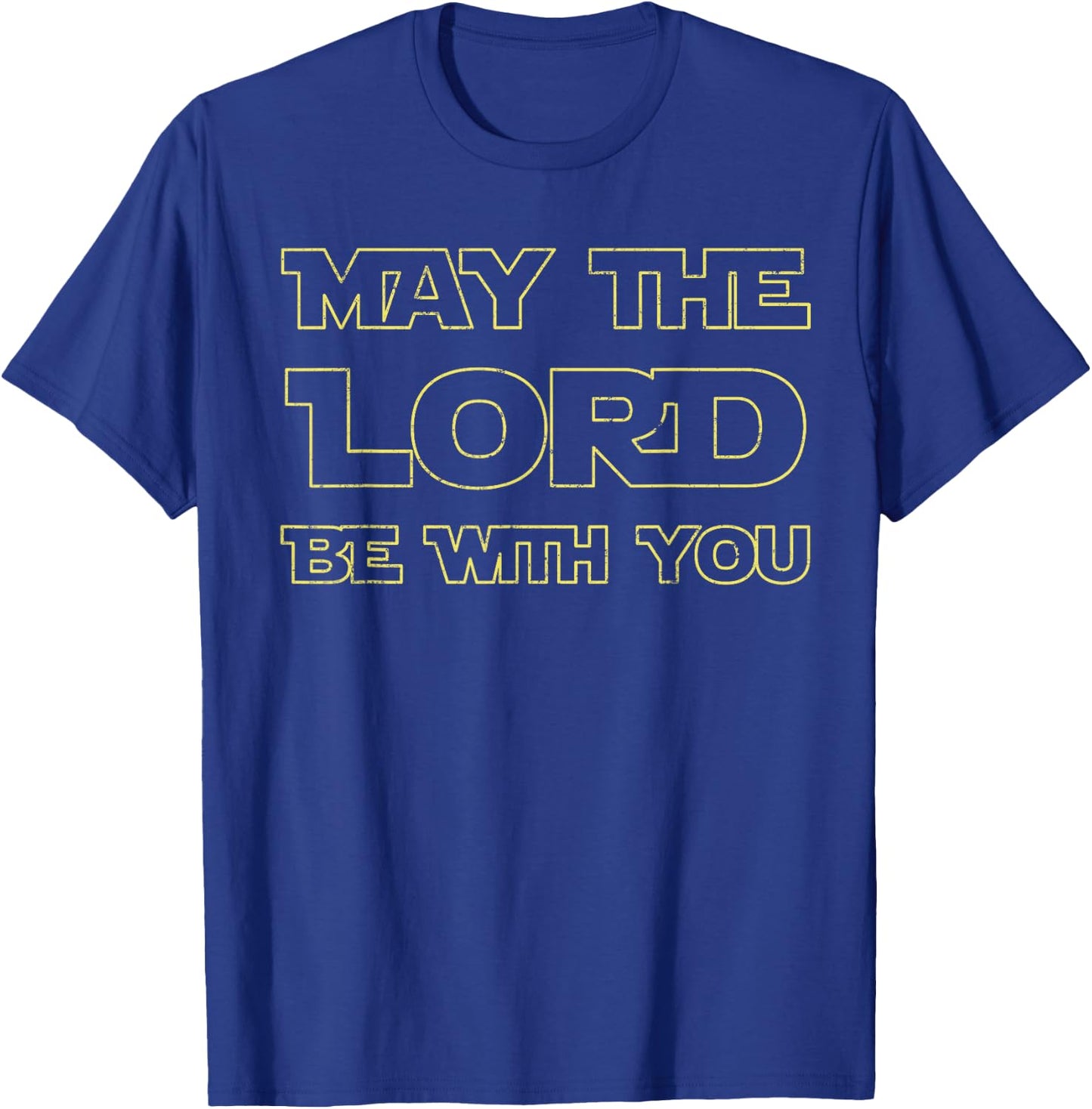 May The Lord Be With You Christian Believer Gifts Worship T-Shirt - T-Shirt | Royal