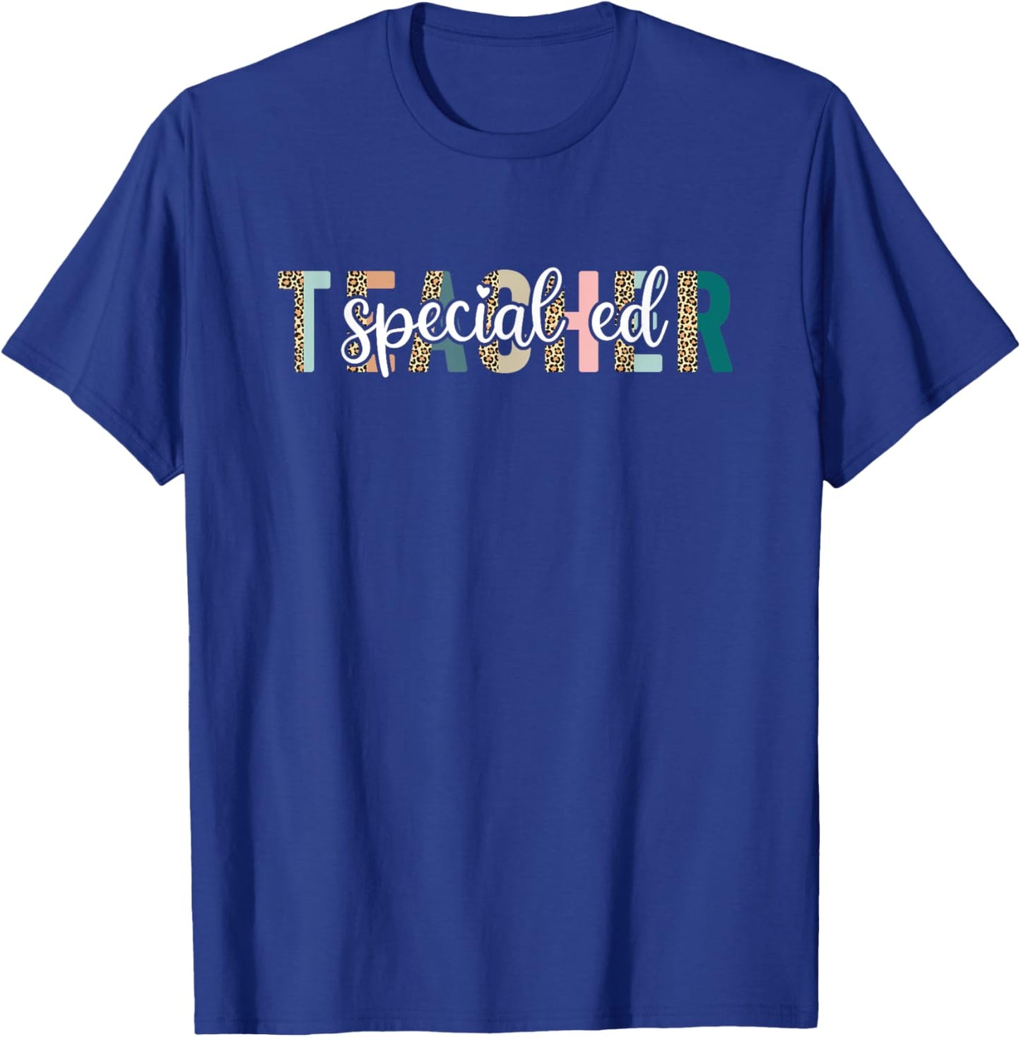 Special Ed Teacher - Teacher Appreciation Leopard Print Men Women T-Shirt - T-Shirt | Royal
