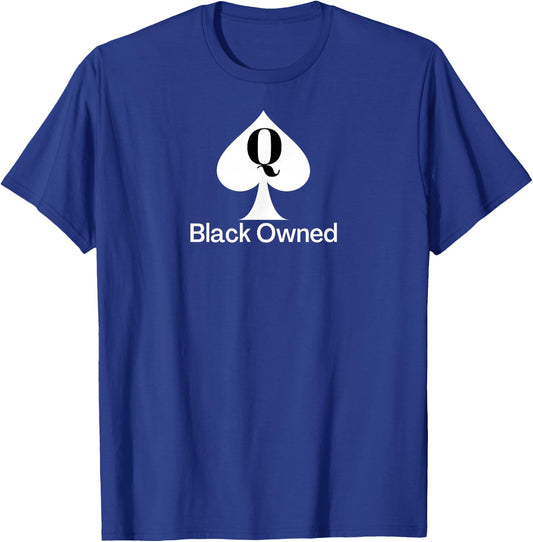 Black Owned - Queen of Spades QOS T-Shirt - T-Shirt | Royal