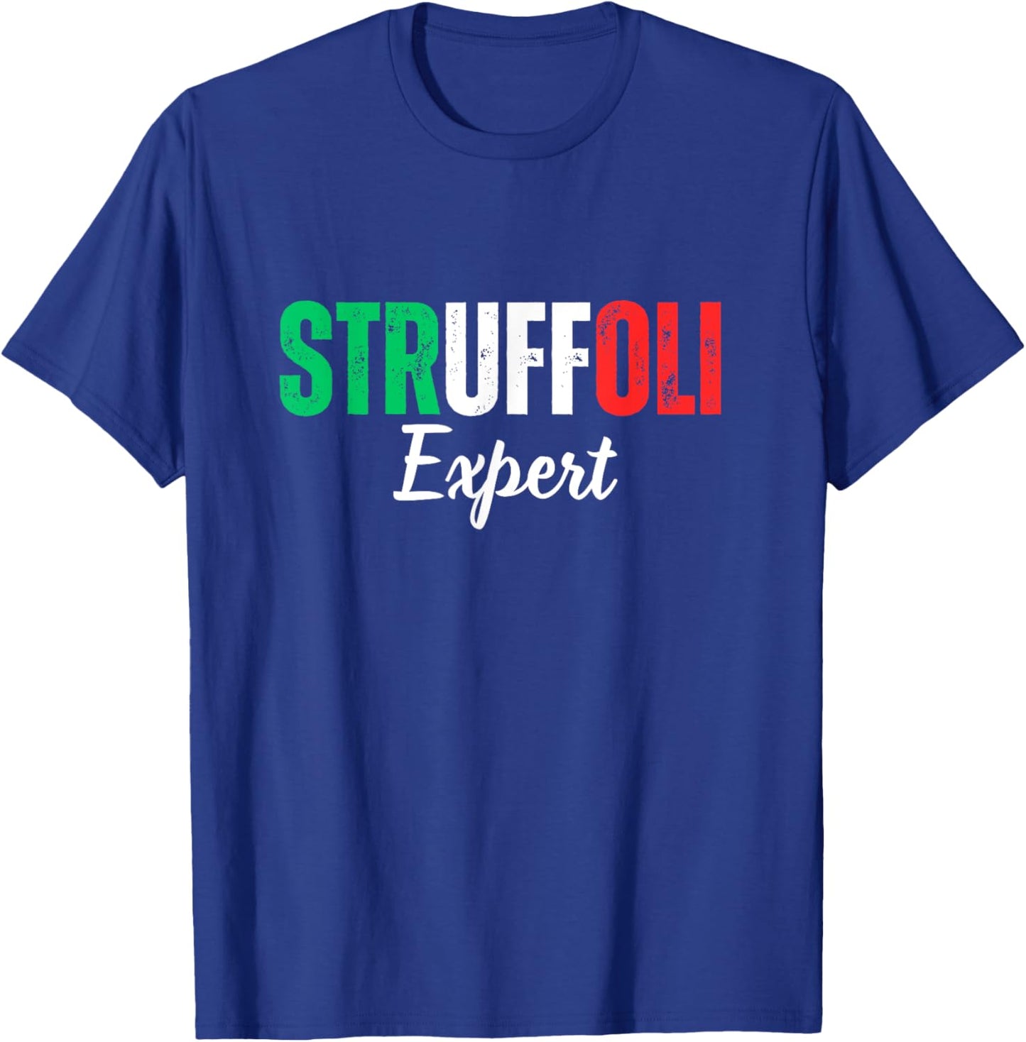 Funny Struffoli Expert, Italian Tradition Mom Dad Family T-Shirt - T-Shirt | Royal