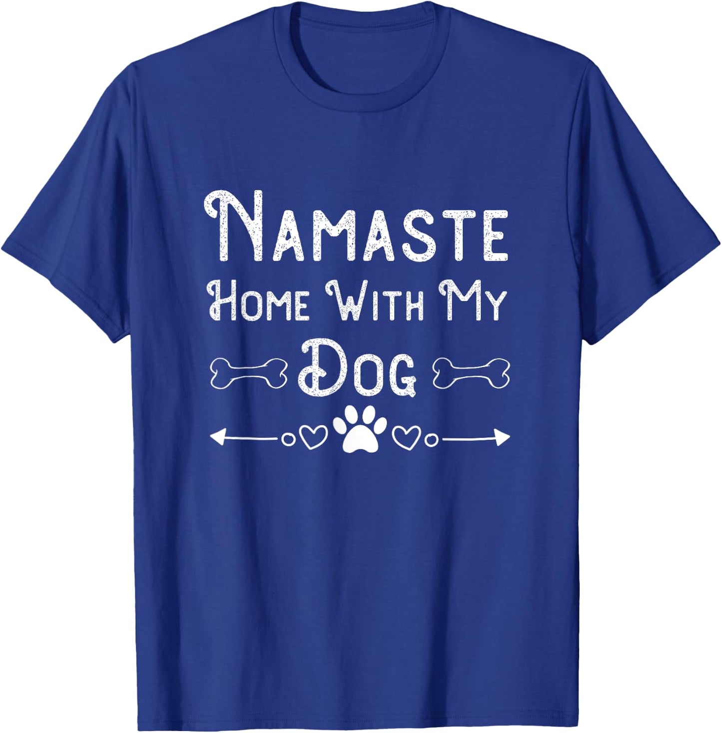 Namaste at Home with My Dog Funny yoga and Animal Lover Gift Women T-Shirt - T-Shirt | Royal