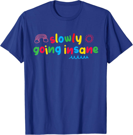 Slowly Going Insane Kidcore Clowncore Aesthetic T-Shirt - T-Shirt | Royal