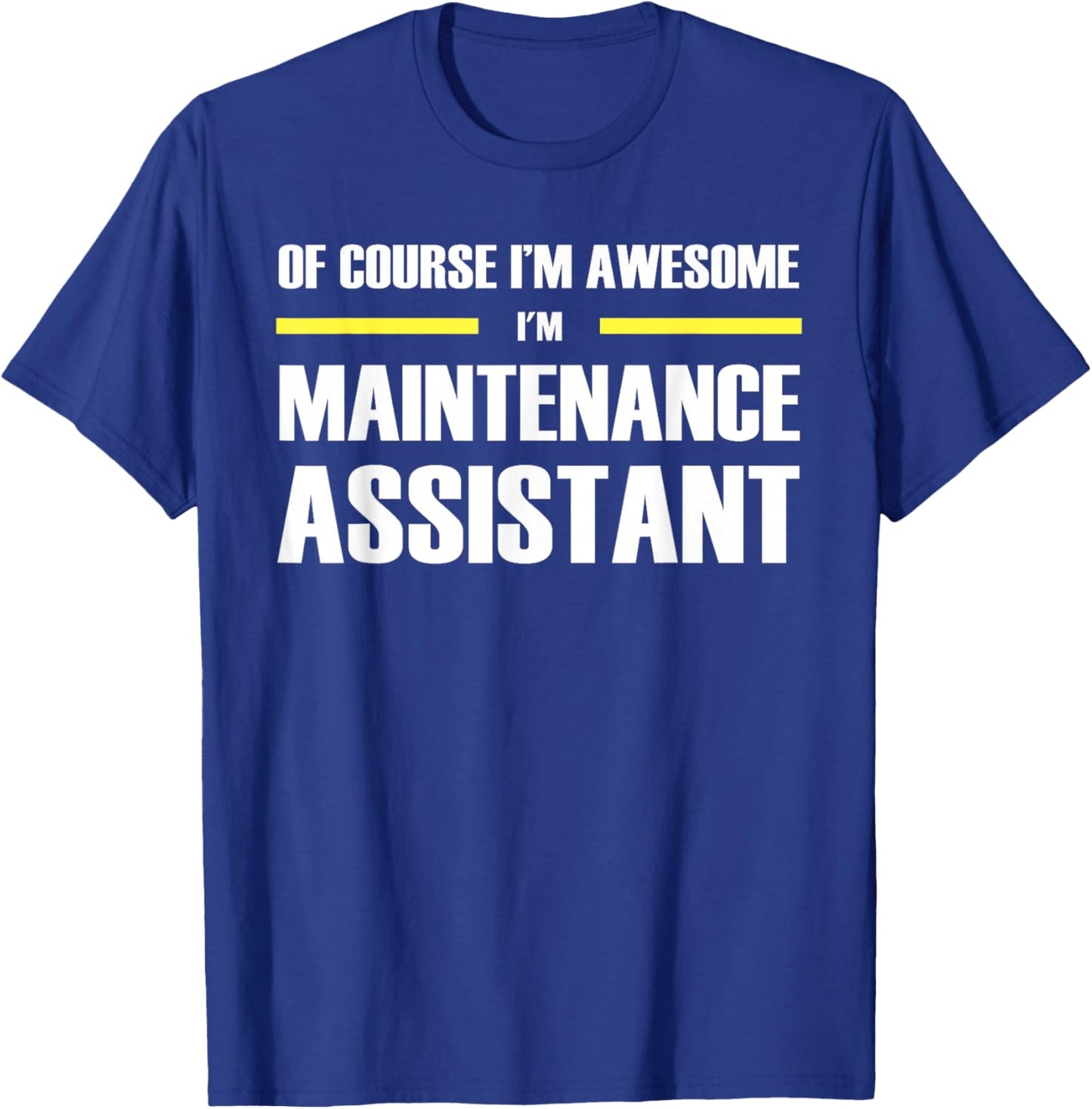 The Original Awesome Maintenance Assistant T-Shirt - T-Shirt | Royal