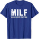 MILF - Man I Love Farting - Funny T-Shirt - T-Shirt | Royal