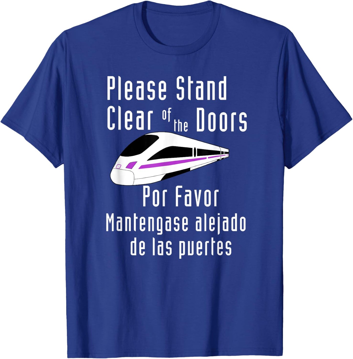 Funny Monorail Please Stand Clear of the Doors Por Favor T-Shirt - T-Shirt | Royal