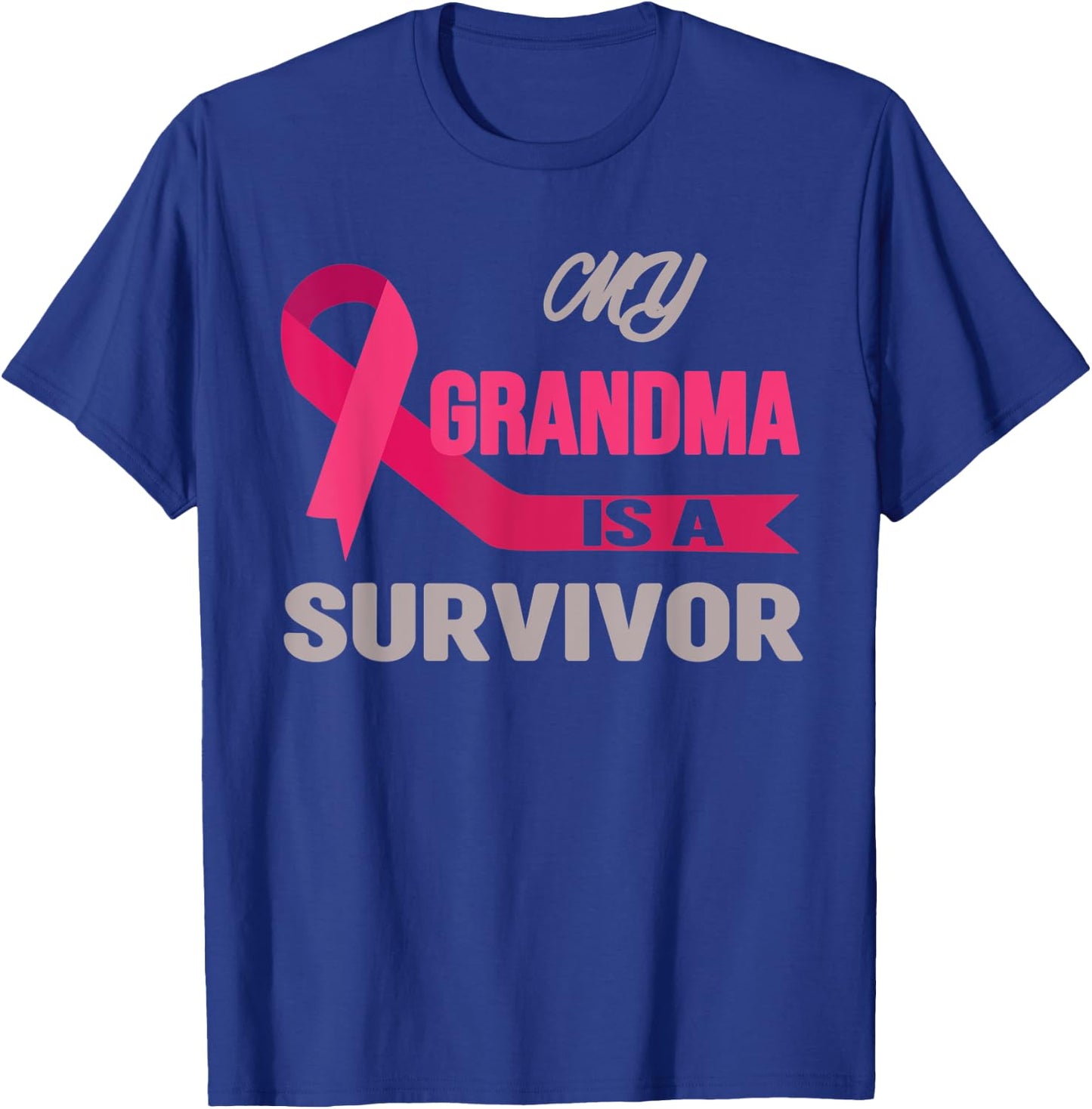 My Grandma Is A Survivor Breast Cancer Awareness T-Shirt - T-Shirt | Royal