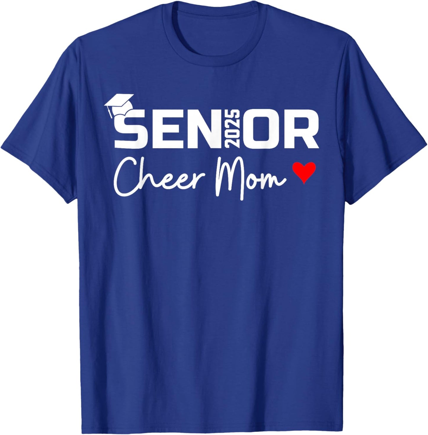 Proud Cheer Mom Of A Class Of 2025 Senior Graduate Red Heart T-Shirt - T-Shirt | Royal