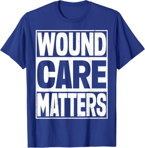 Wound Nurse Wound care matters T-Shirt - T-Shirt | Royal