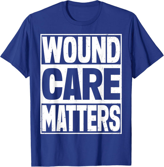 Wound Nurse Wound care matters T-Shirt - T-Shirt | Royal