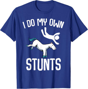 I Do My Own Stunts Get Well Gifts Funny Horse Riders Animal T-Shirt - T-Shirt | Royal