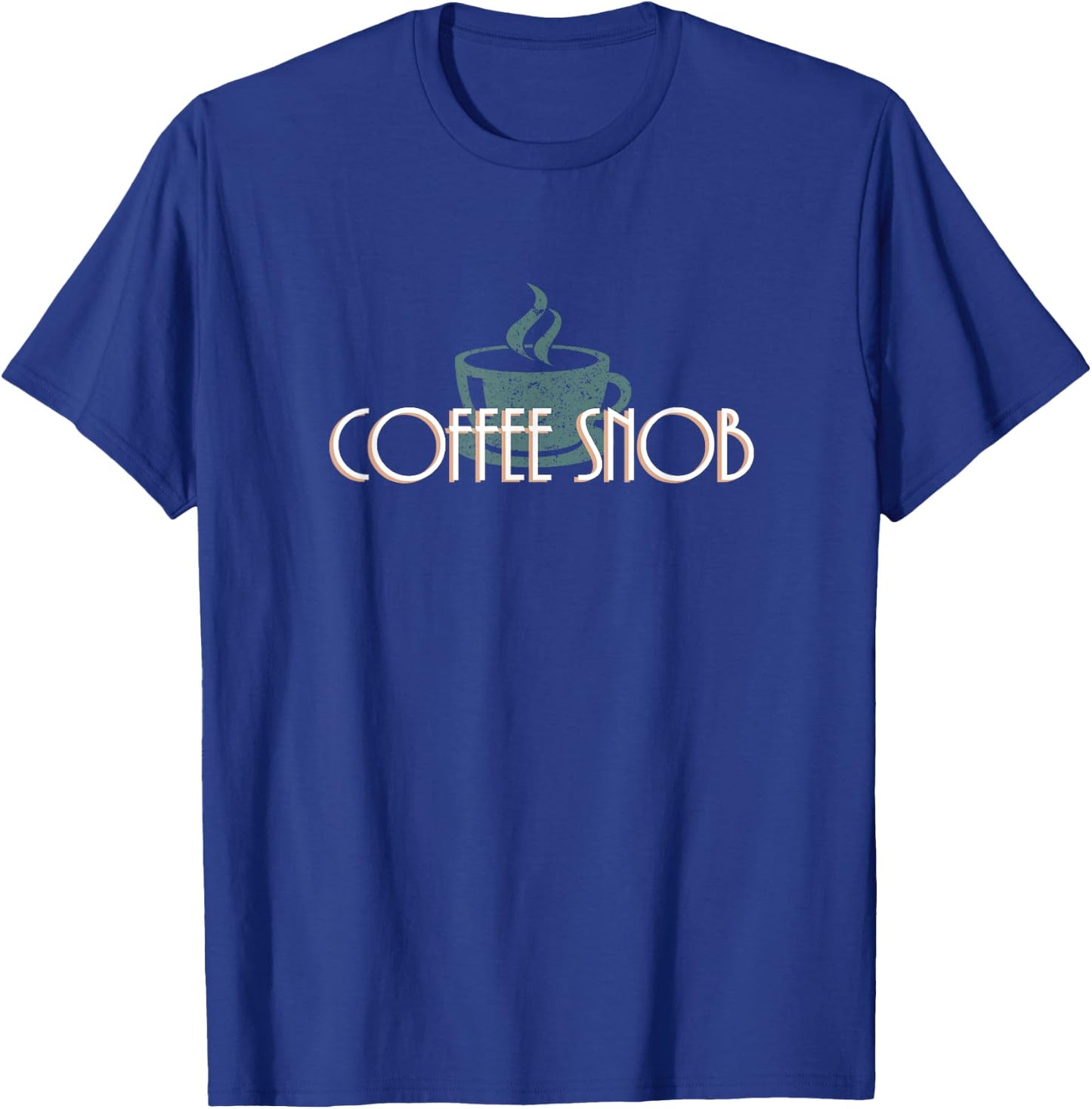 Coffee Snob Funny Design with coffee mug image T-Shirt - T-Shirt | Royal