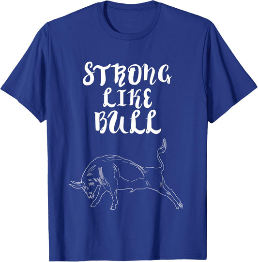 Strong Like Bull Powerlifting Bodybuilding T-Shirt - T-Shirt | Royal