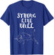 Strong Like Bull Powerlifting Bodybuilding T-Shirt - T-Shirt | Royal