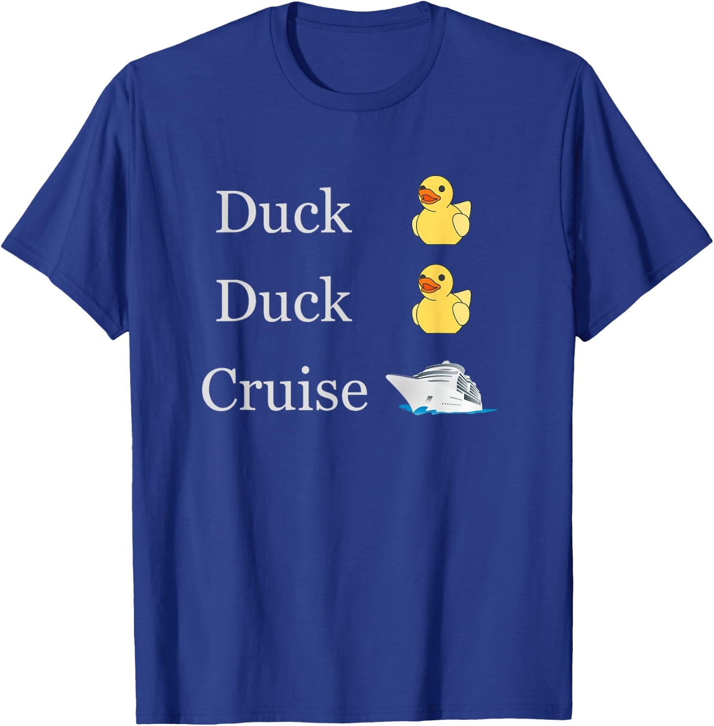 Duck Duck Cruise Cruising Ducks fun family matching T-Shirt - T-Shirt | Royal