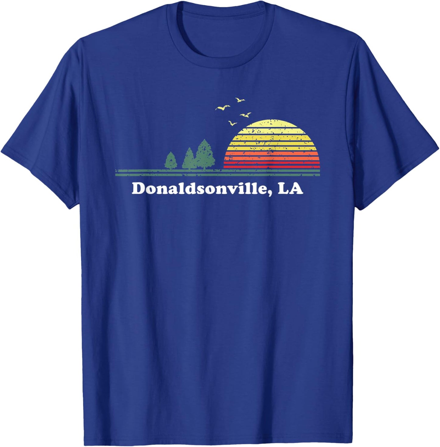 Vintage Donaldsonville, Louisiana Home Souvenir Print T-Shirt - T-Shirt | Royal