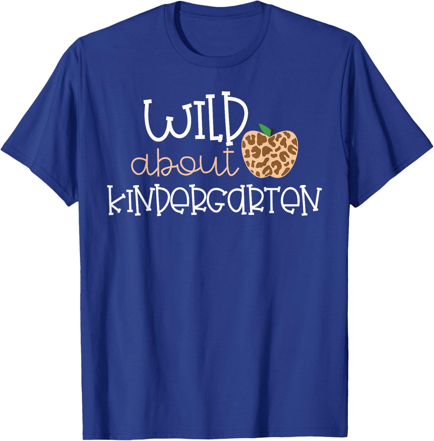 Wild About Kindergarten Leopard Print School Kid Shirt T-Shirt - T-Shirt | Royal