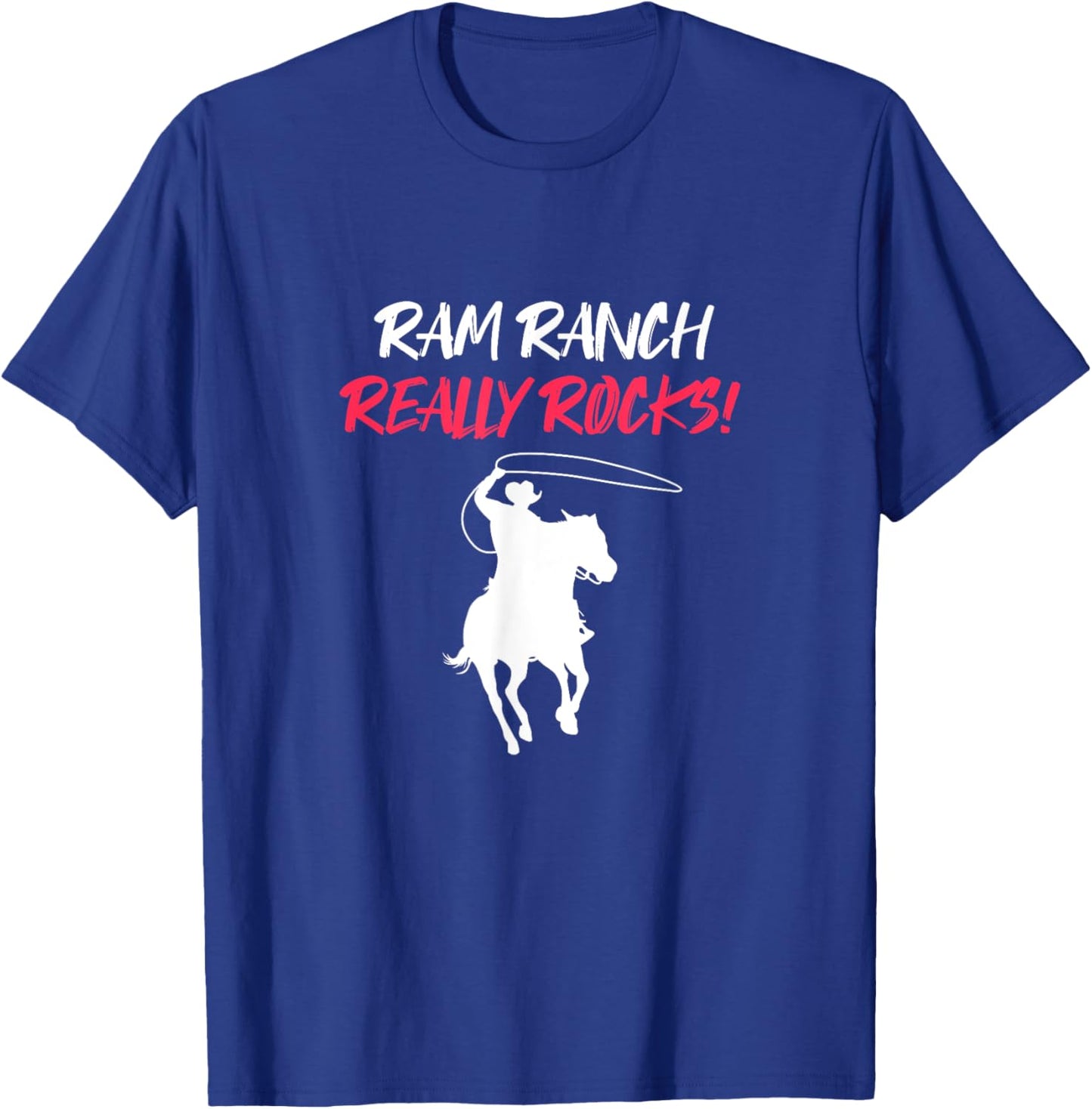Ram Ranch Really Rocks Horse Horseback Riding Cowboy Cowgirl T-Shirt - T-Shirt | Royal