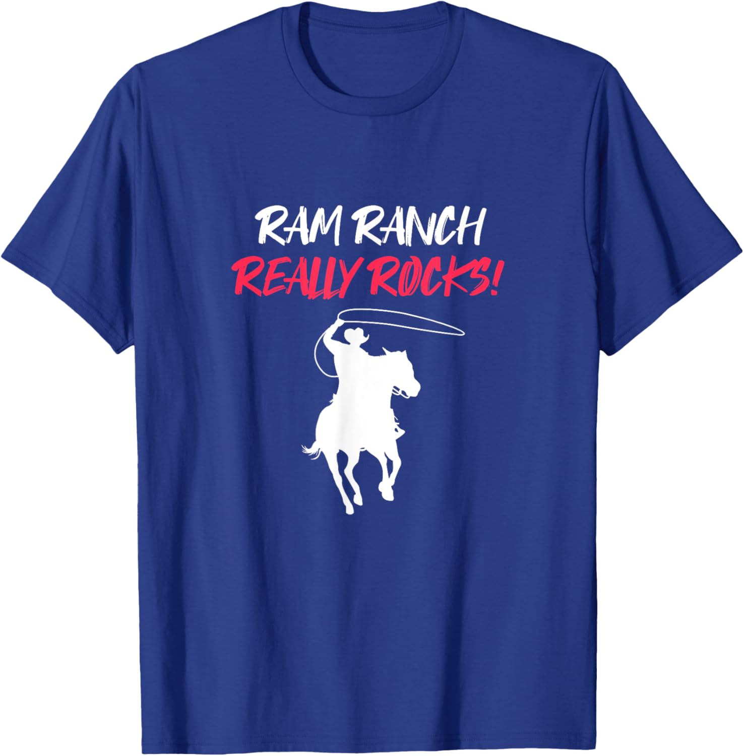 Ram Ranch Really Rocks Horse Horseback Riding Cowboy Cowgirl T-Shirt - T-Shirt | Royal