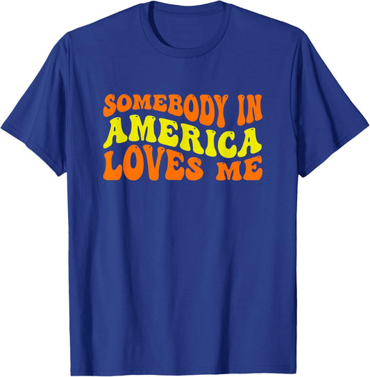 Somebody in America Loves Me in Groovy Wavy Text T-Shirt - T-Shirt | Royal