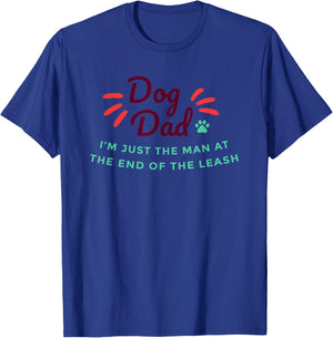 Funny Dog Dad Man At The End of The Leash Doggy Walker T-Shirt - T-Shirt | Royal