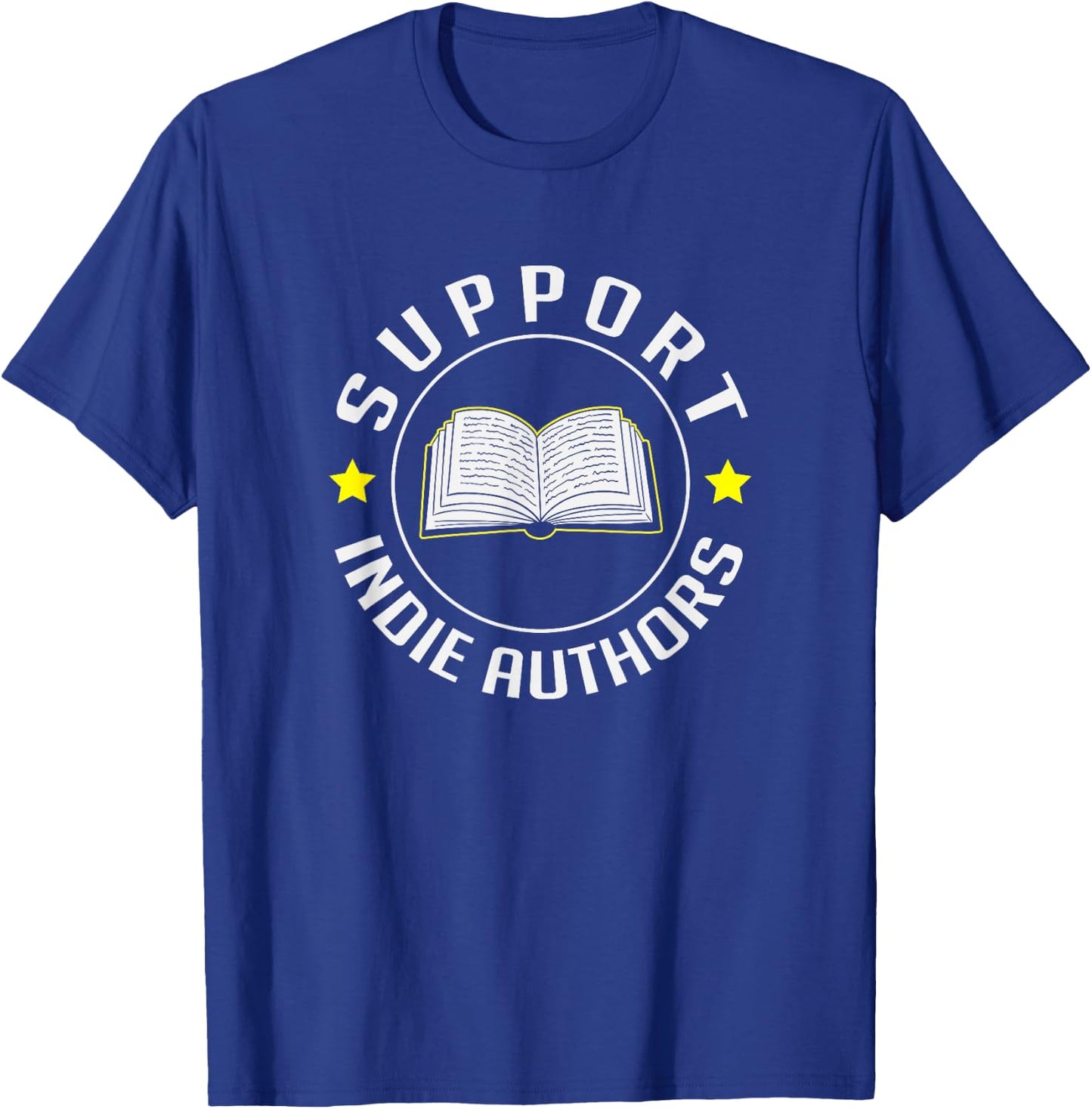 Support Indie Authors Bloggers Independent Self Publishing T-Shirt - T-Shirt | Royal