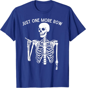 Funny Skeleton Crocheting Knitting Lover Just One More Row T-Shirt - T-Shirt | Royal