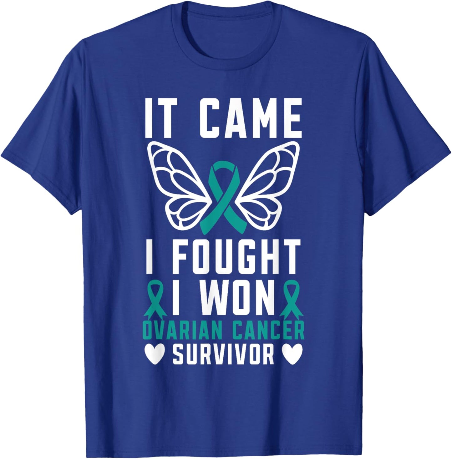 It Came I Fought I Won Ovarian Cancer Survivor Fight Cancer T-Shirt - T-Shirt | Royal