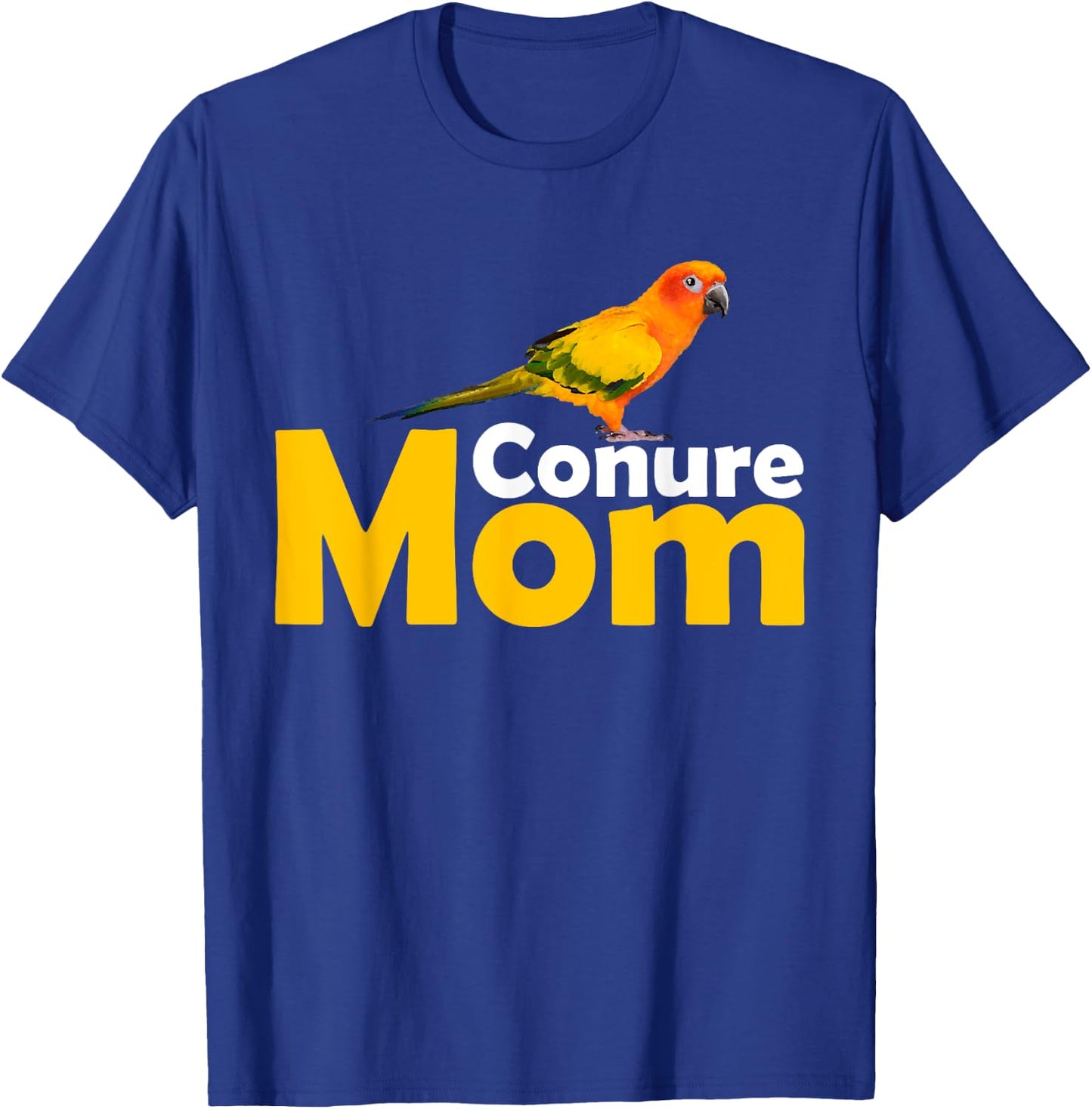 Sun Conure Mom Bird Lover Gift T-Shirt - T-Shirt | Royal