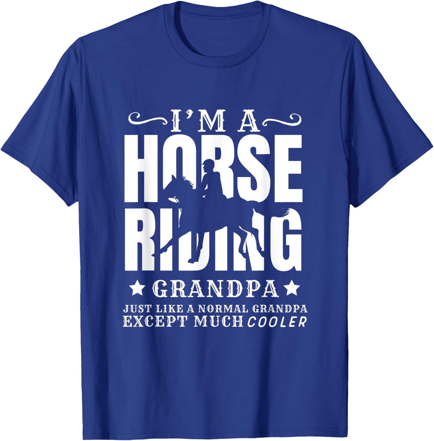 Horse Horseback Riding Grandpa Normal but Cooler Grandfather T-Shirt - T-Shirt | Royal